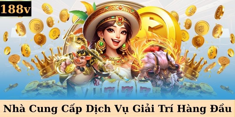 188v Nhà Cái Hàng Đầu Về Cung Cấp Dịch Vụ Trò Chơi